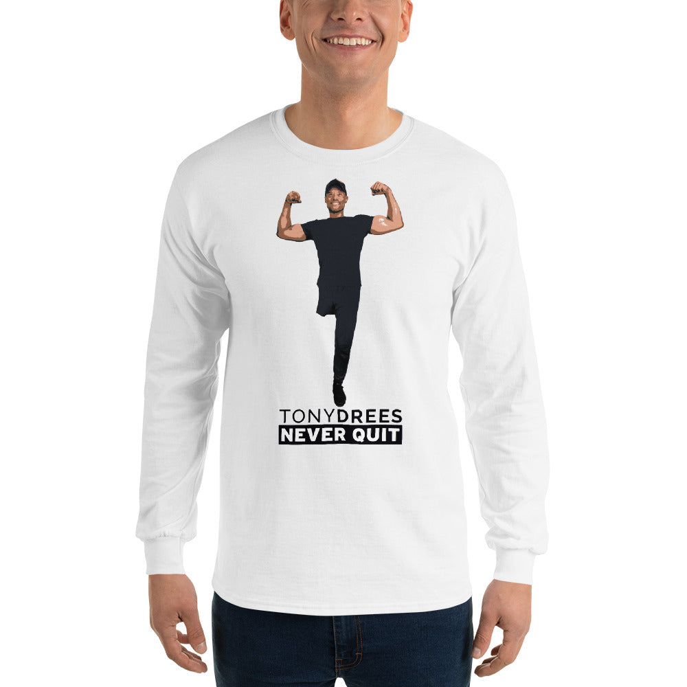 Tony Drees Signature Never Quit Long Sleeve Tee