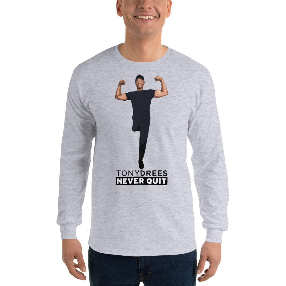 Tony Drees Signature Never Quit Long Sleeve Tee